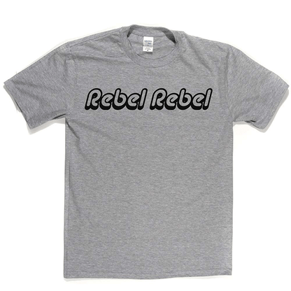Rebel Rebel T Shirt