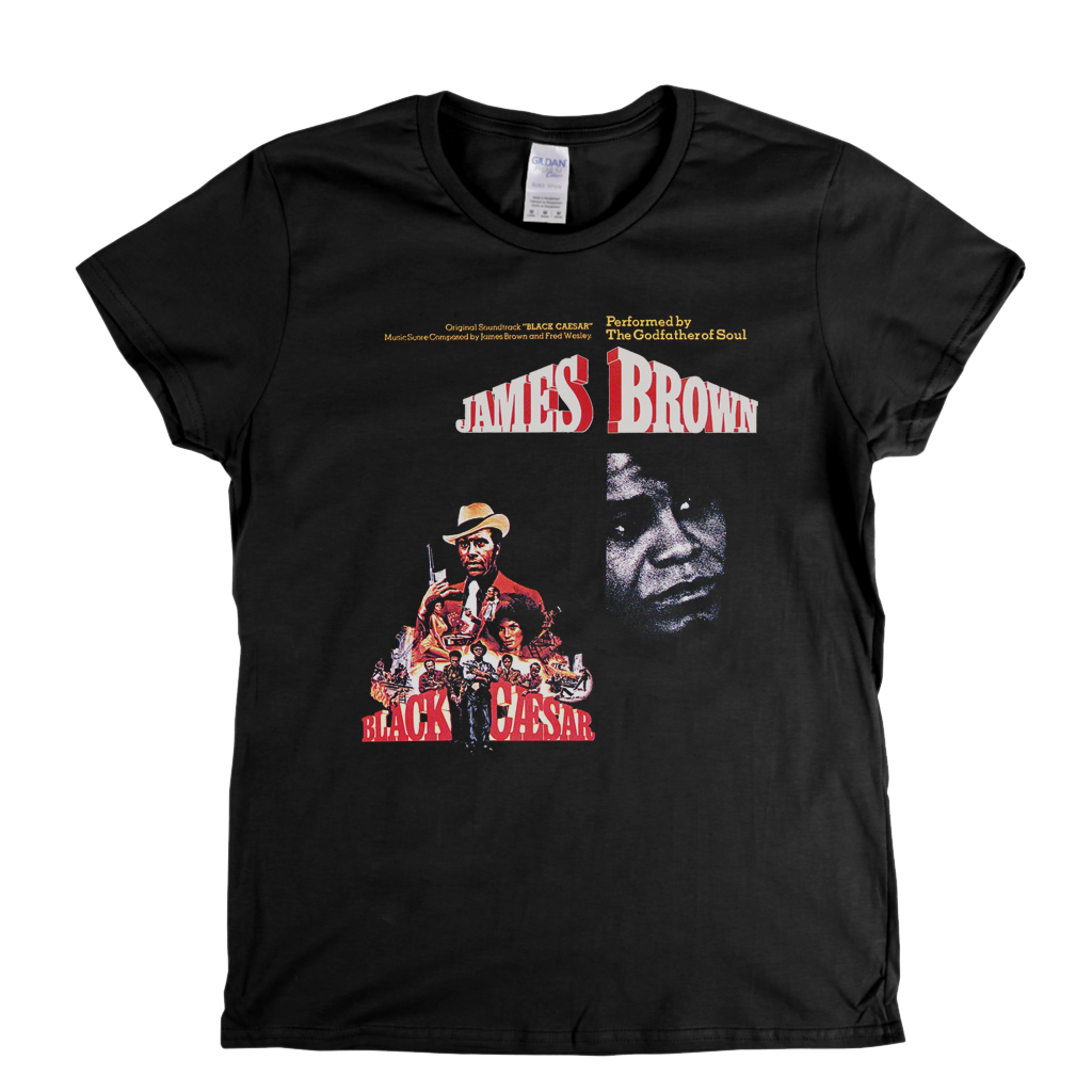 James Brown Black Caesar Womens T-Shirt
