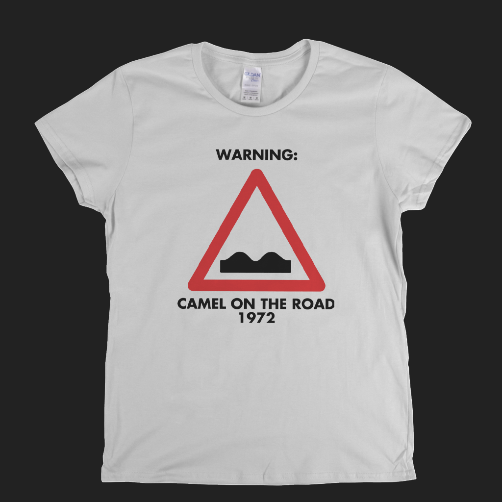 Camel - Warning Camel On The Road 1972 Womens T-Shirt