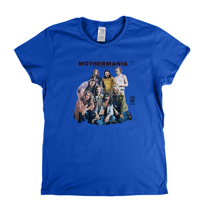 The Mothers Mothermania Womens T-Shirt