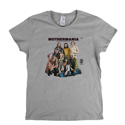 The Mothers Mothermania Womens T-Shirt