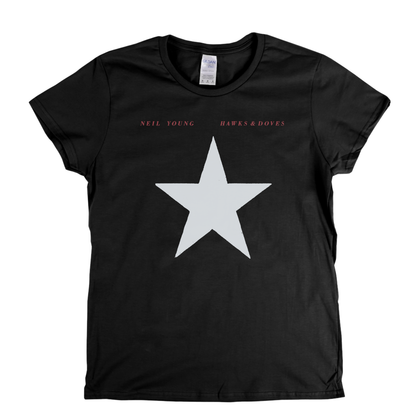 Neil Young Hawks And Doves Womens T-Shirt