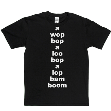 Wop Bop A Loola T Shirt