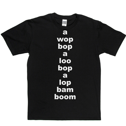 Wop Bop A Loola T Shirt