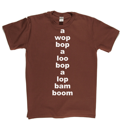 Wop Bop A Loola T Shirt