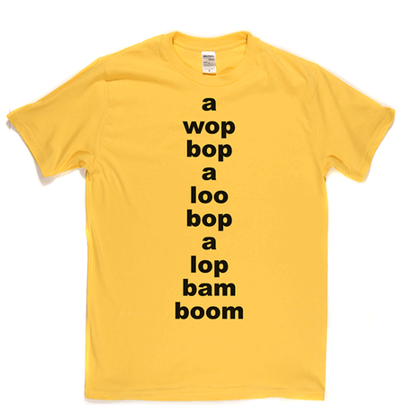 Wop Bop A Loola T Shirt