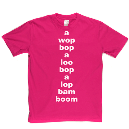 Wop Bop A Loola T Shirt