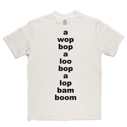 Wop Bop A Loola T Shirt