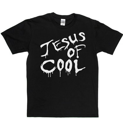 Jesus Of Cool T Shirt
