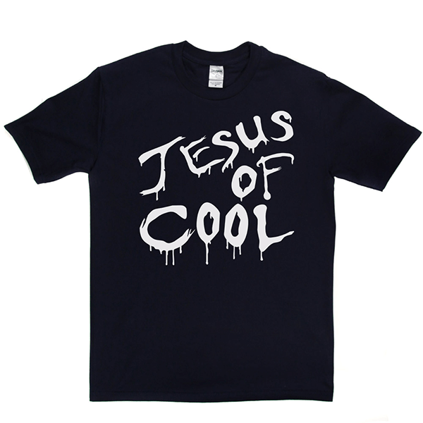 Jesus Of Cool T Shirt