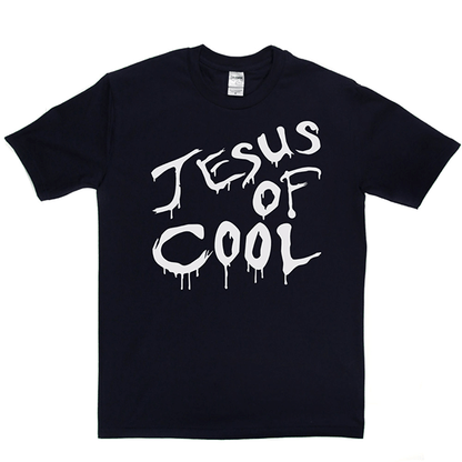 Jesus Of Cool T Shirt
