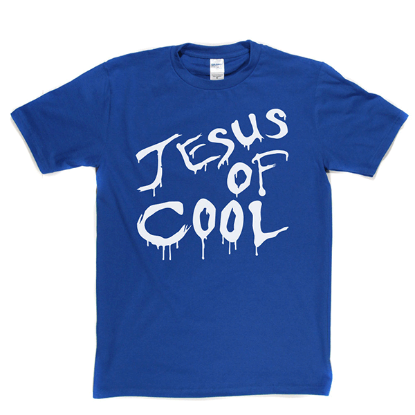 Jesus Of Cool T Shirt