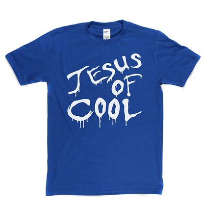 Jesus Of Cool T Shirt