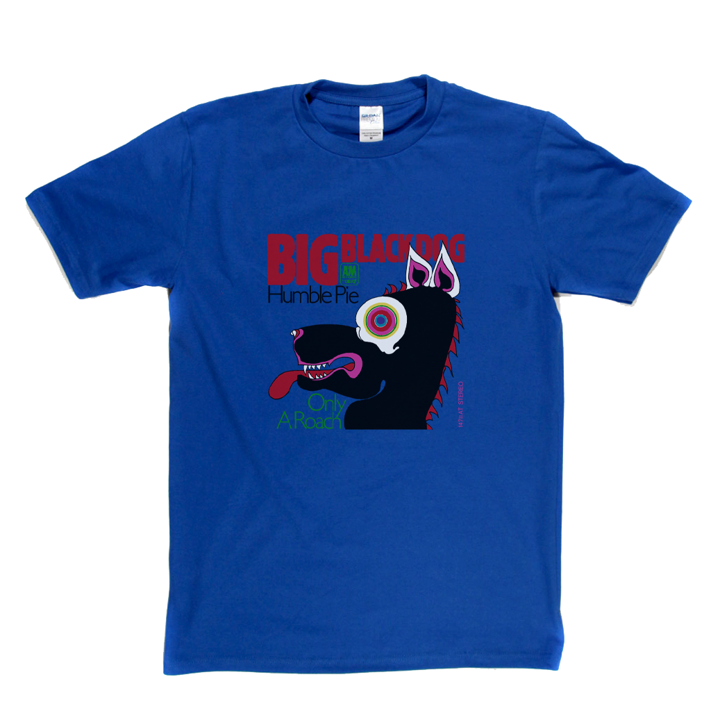 Humble Pie Big Black Dog T-Shirt