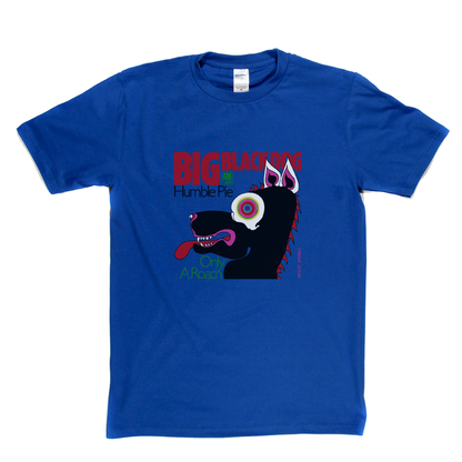 Humble Pie Big Black Dog T-Shirt