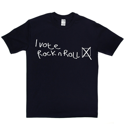I Vote Rock N Roll T-shirt