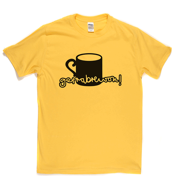 Gerrabrewon T Shirt