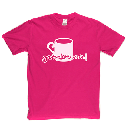 Gerrabrewon T Shirt