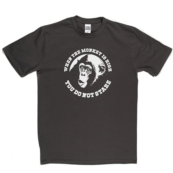 When The Monkey Is High T Shirt