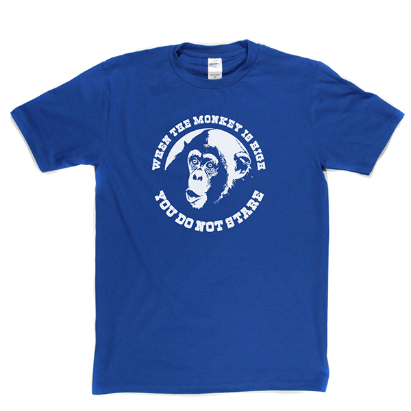 When The Monkey Is High T Shirt