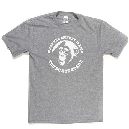 When The Monkey Is High T Shirt