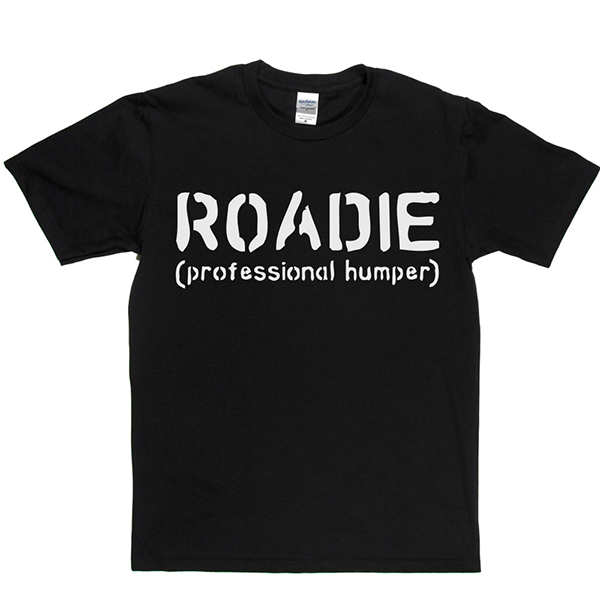 Roadie T Shirt