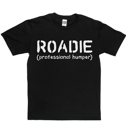 Roadie T Shirt