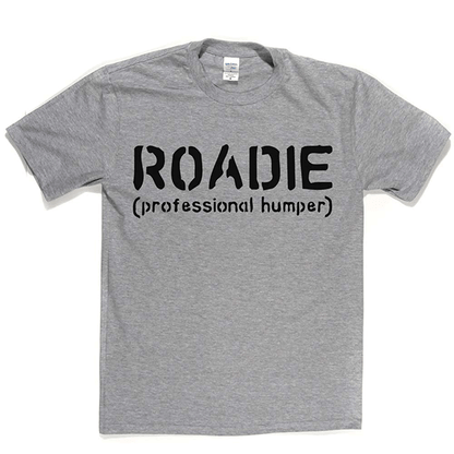 Roadie T Shirt