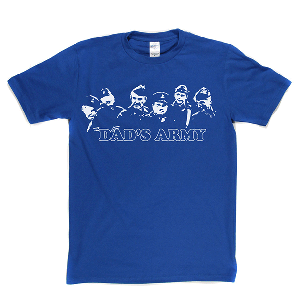 Dad's army t shirt hot sale
