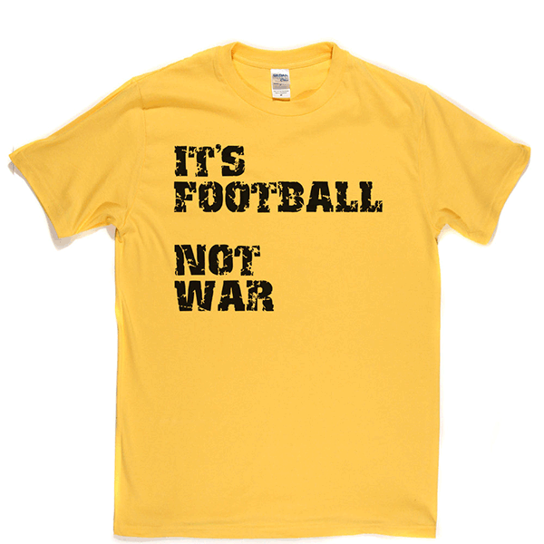 Football Not War T Shirt