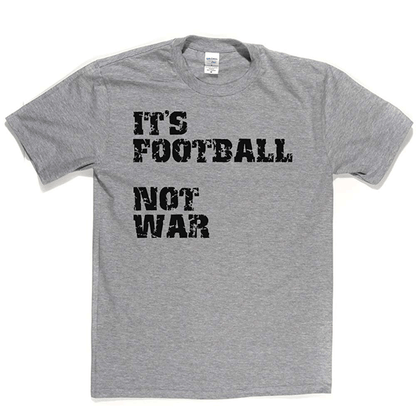 Football Not War T Shirt