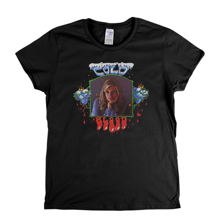 Cold Blood Cold Blood Womens T-Shirt