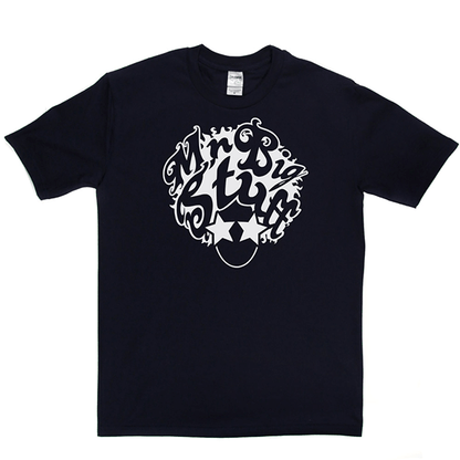 Mr Big Stuff T Shirt