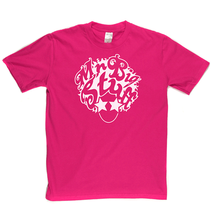 Mr Big Stuff T Shirt