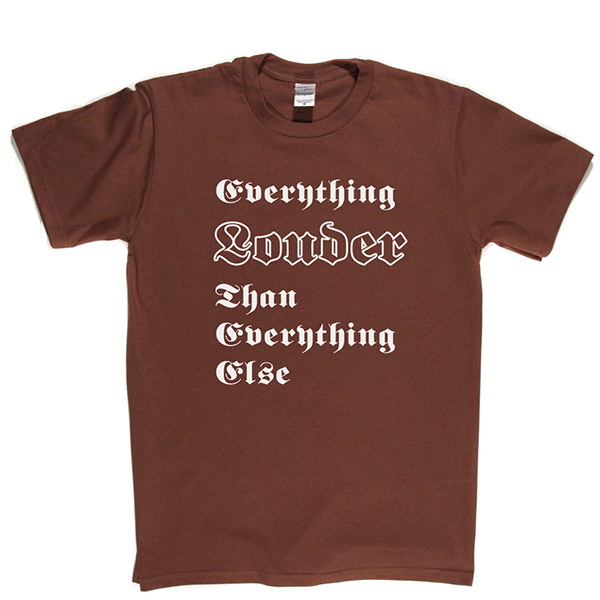 Everything Louder T-shirt