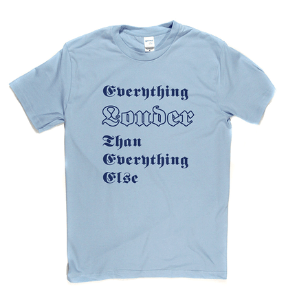 Everything Louder T-shirt