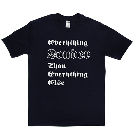 Everything Louder T-shirt
