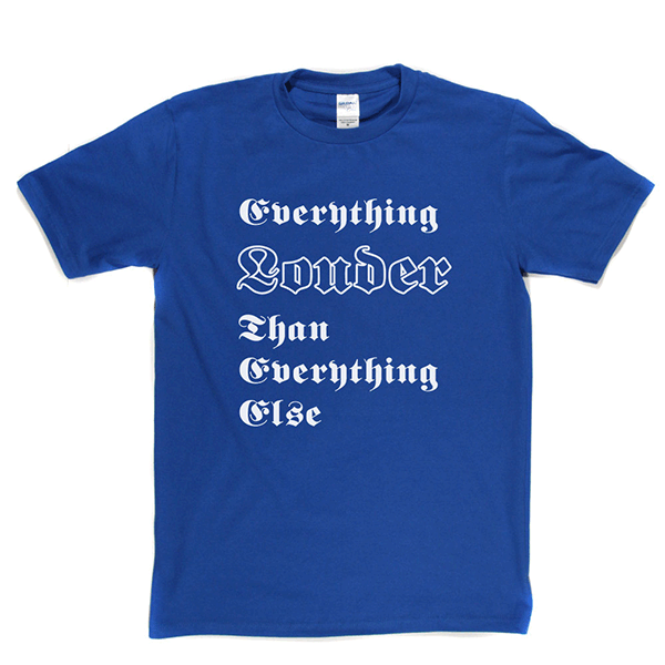 Everything Louder T-shirt