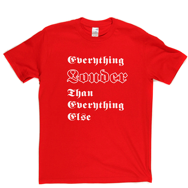 Everything Louder T-shirt