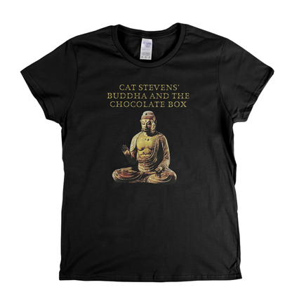 Cat Stevens Buddha And The Chocolate Box Womens T-Shirt