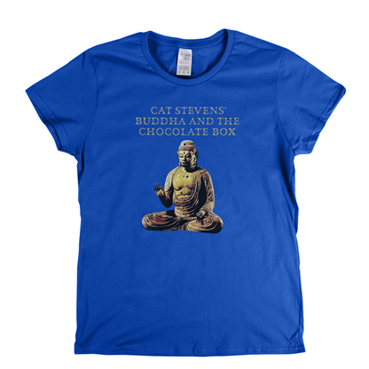 Cat Stevens Buddha And The Chocolate Box Womens T-Shirt