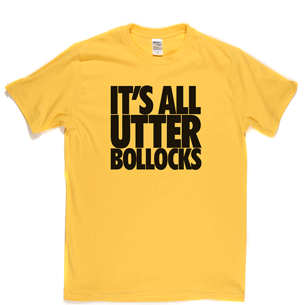 Utter Bollocks T Shirt