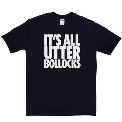 Utter Bollocks T Shirt