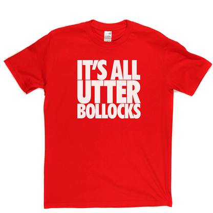Utter Bollocks T Shirt