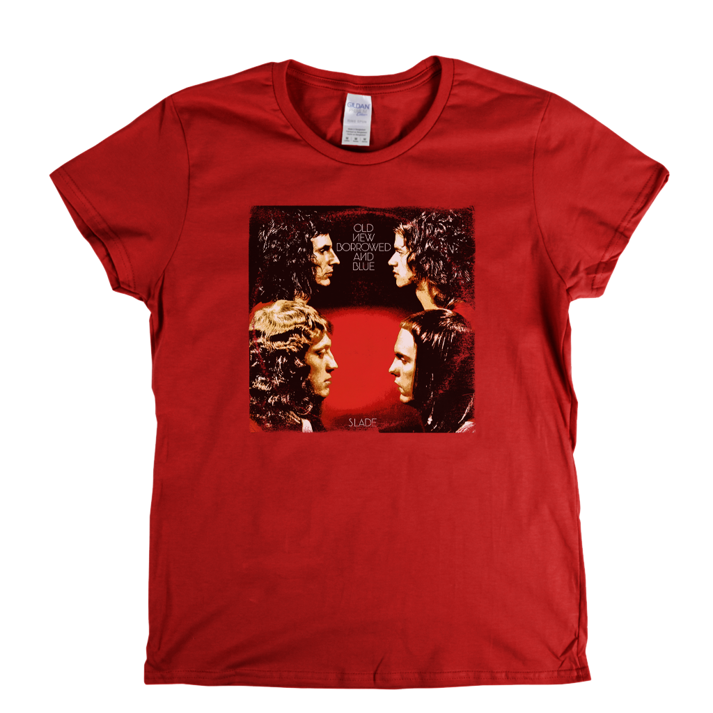 Slade Old New Borrowed And Blue Womens T-Shirt