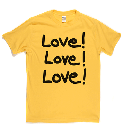 Love Love Love T Shirt
