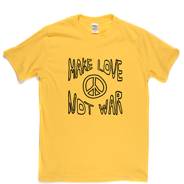 Make Love Not War 2 T Shirt