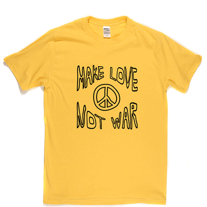 Make Love Not War 2 T Shirt
