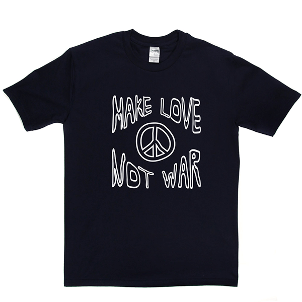 Make Love Not War 2 T Shirt