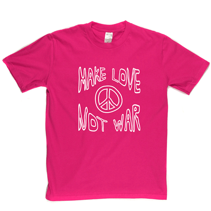Make Love Not War 2 T Shirt